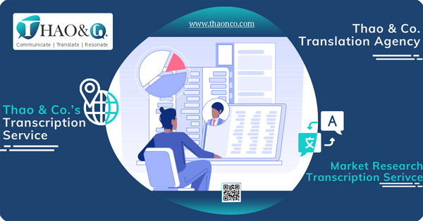 Market Research Transcription Service - Thao & Co.
