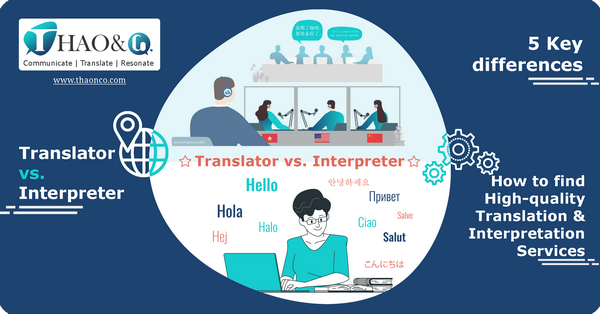 What are the differences between Translator and Interpreter? - Thao & Co.