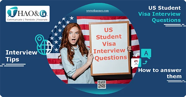 Top 20+ US Student Visa Interview Questions and how to answer them - Thao & Co.
